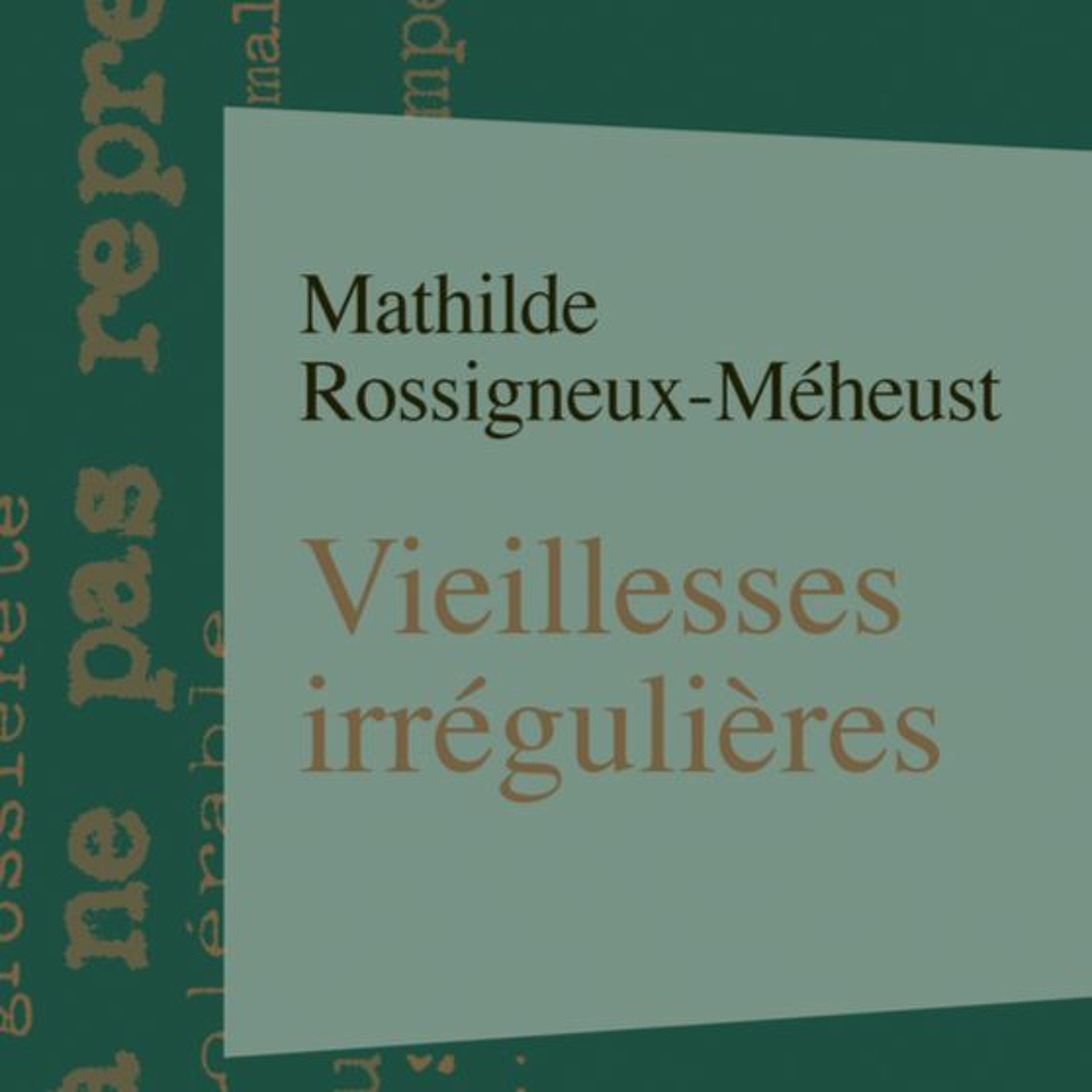 Chemins d'histoire-Vieillesses irrégulières, avec M. Rossigneux-Méheust, 18.09.22