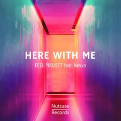Feel Project feat.Nevve - Here with me (Original Mix)