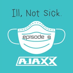Ill Not Sick Episode 8: Uptempo Motivation Mix