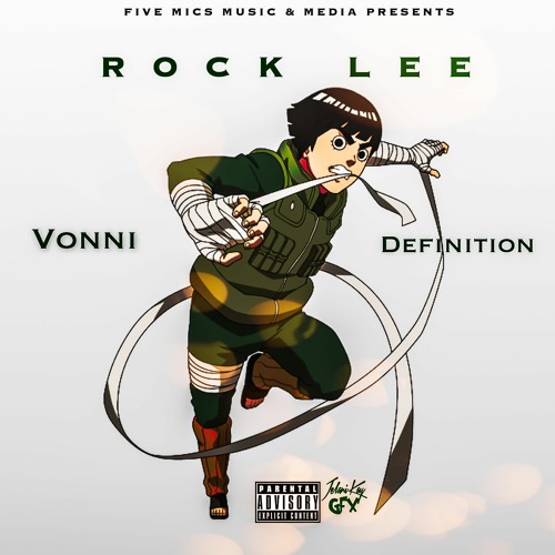 Stream Vonni Ayer - Rock Lee ft Definition by Malik Definition | Listen  online for free on SoundCloud