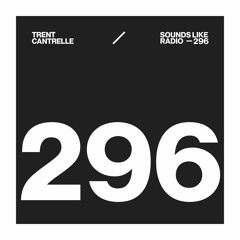 TRENT CANTRELLE - SOUNDS LIKE RADIO SLR296