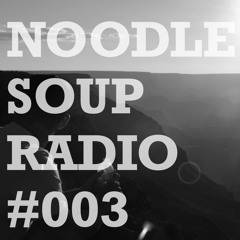 Noodle soup Radio #003