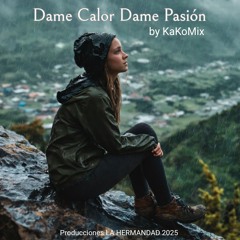 DAME CALOR DAME PASIÓN.mp3.m4a