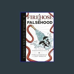 ebook [read pdf] 🌟 A Firehose of Falsehood: The Story of Disinformation (World Citizen Comics)