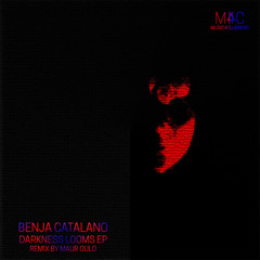 Benja Catalano - Darkness Looms (Maür Gulo Remix)