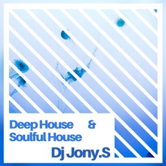 Deep House And Soulful House Release Vibes By Dj Jony.S (Agosto 2021)