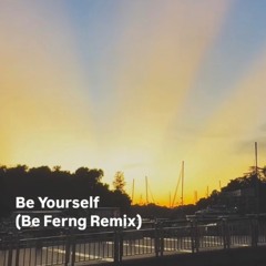 Frank Ocean - Be Yourself (Be Ferng Remix)