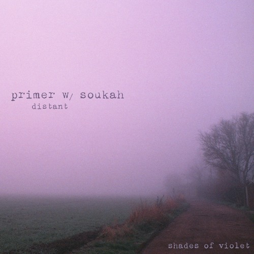 primer w/ Soukah - Distant