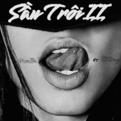 MIXSET | SẦU TRÔI 2 - NAMBU x BDUY x LONG MEO | FULL 2h30p