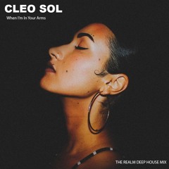 CLEO SOL - WHEN I'M IN YOUR ARMS (THE REALM DEEP HOUSE MIX)