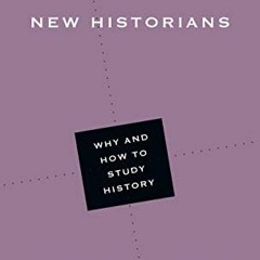 [GET] [PDF EBOOK EPUB KINDLE] A Little Book for New Historians: Why and How to Study