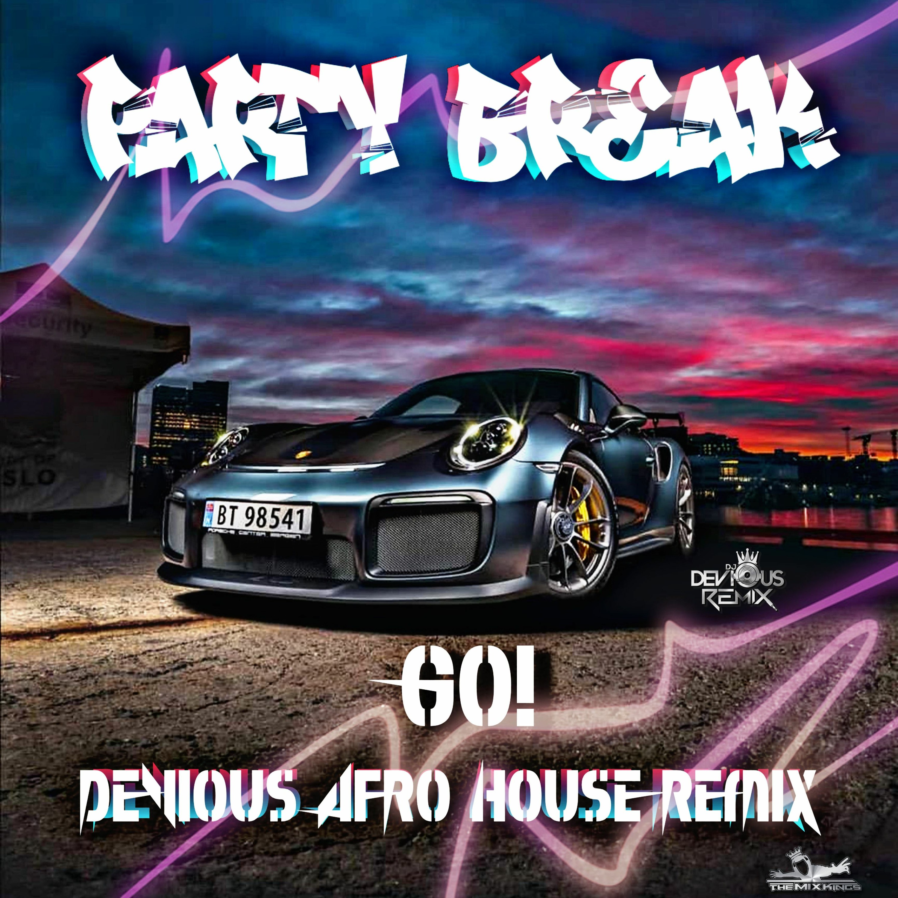Party Break - Go! (Devious Afro House Remix)