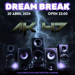 AK47 - Set Dream Break - Sala The Dream - Fuente Del Maestre, Badajoz 20/04/24