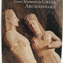 PDF✔read❤online Great Moments in Greek Archaeology