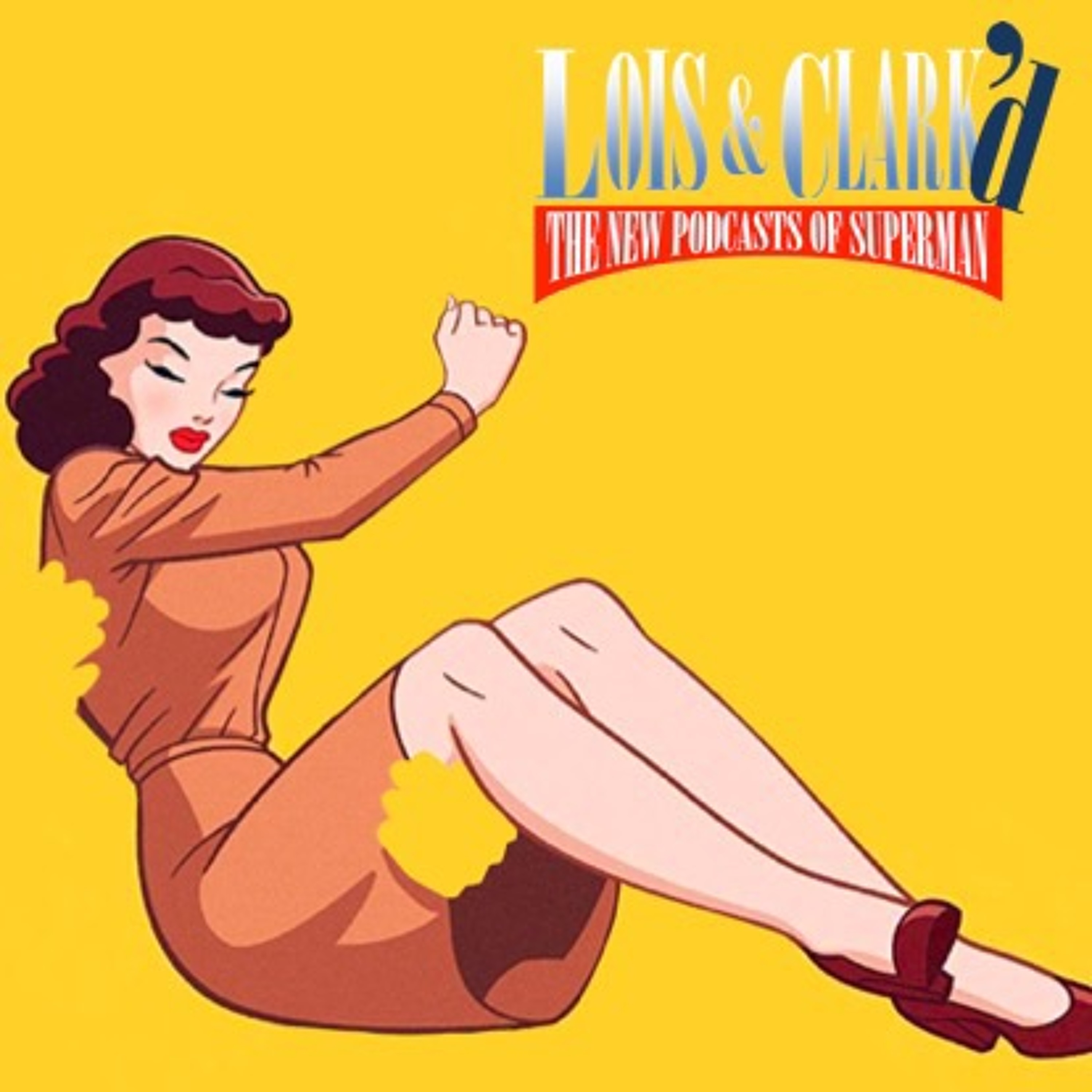 Lois & Clark\'d: The New Podcasts of Superman