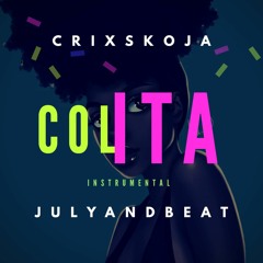 [FREE] COLITA Instrumental (Prod by Crixskoja & Julyandbeat)