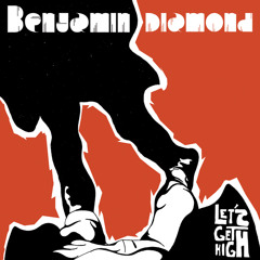 Benjamin Diamond - Lets Get High (Alan Braxe Remix)