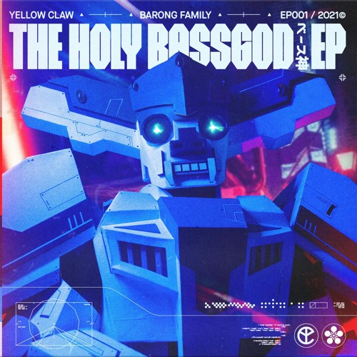Yellow Claw - The Holy Bassgod EP [OUT NOW]