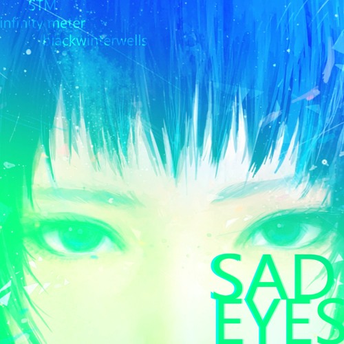 SAD EYES + tim lake & blackwinterwells