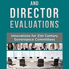 [VIEW] KINDLE 🖍️ Board and Director Evaluations: Innovations for 21st Century Govern