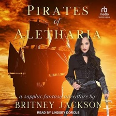View EPUB 🖌️ Pirates of Aletharia by  Britney Jackson,Lindsey Dorcus,Tantor Audio [E