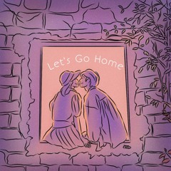 Let's go home(full)