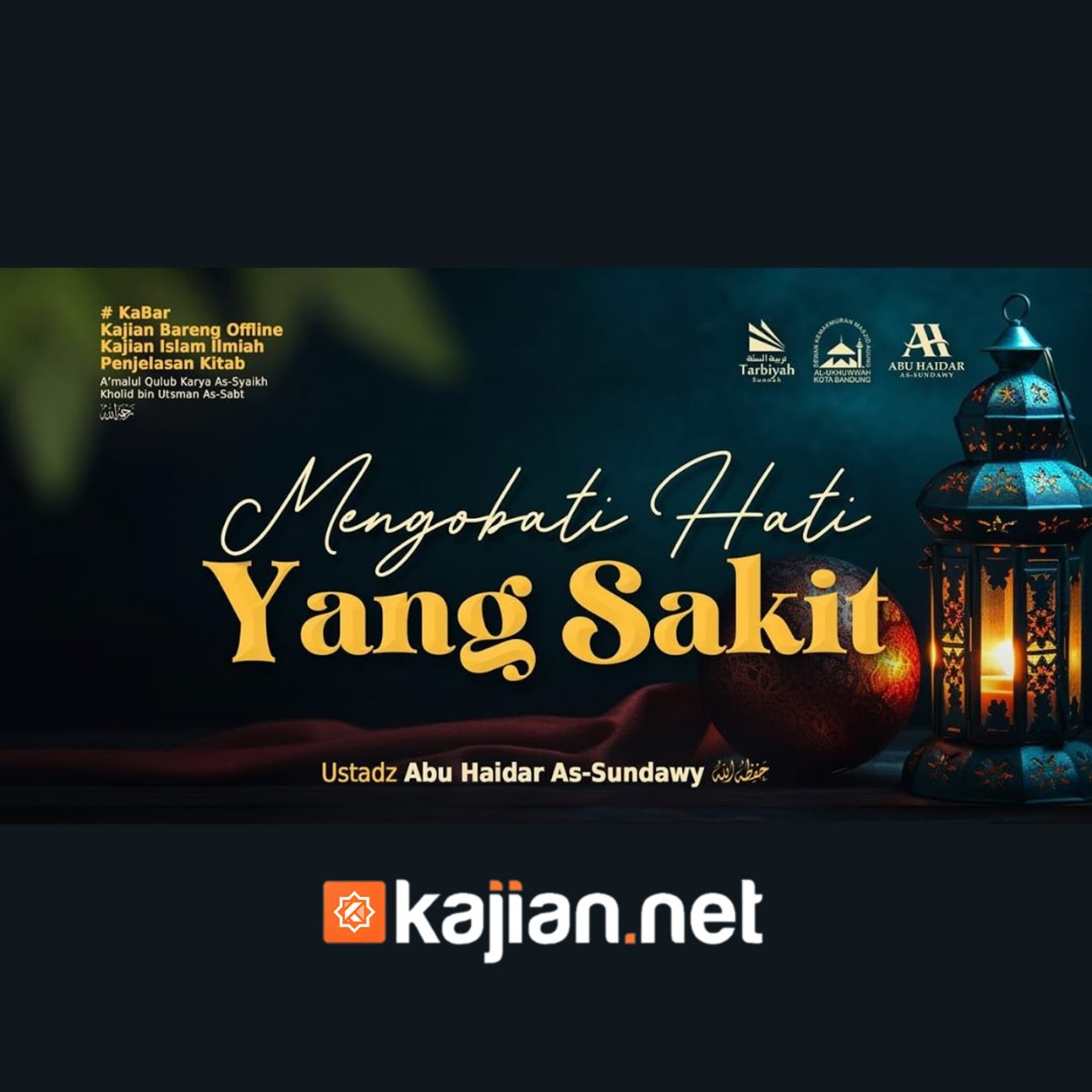 Muqaddimah A'malul Qulub: Mengobati Hati yang Sakit (Mendalami Amalan Hati) - Ustadz Abu Haidar As-Sundawy حفظه الله episode artwork