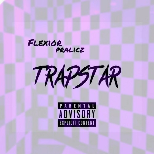 Flexior ft. pralicz - trapstar