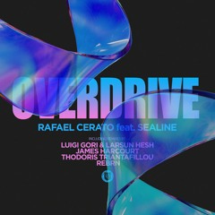 Rafael Cerato - Overdrive feat Sealine (Rebrn Remix)