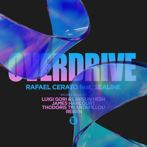 Rafael Cerato - Overdrive feat Sealine (Dub Mix)