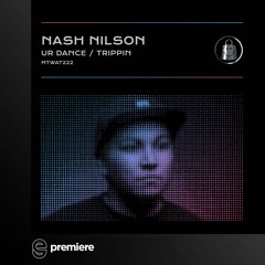 Premiere: Nash Nilson - Ur Dance - My Techno Weighs A Ton