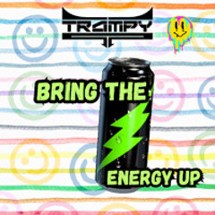 TRAMPY - BRING THE ENERGY UP (FREE DL)