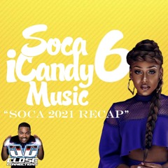 Soca iCandy 6 (Music) "2021 Recap"