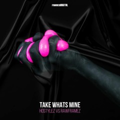 Take Whats Mine (with Rawframez)