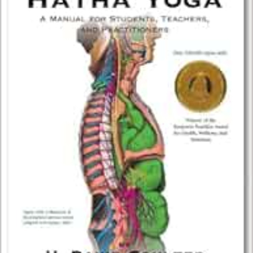 [Free] EBOOK 📬 Anatomy of Hatha Yoga: A Manual for Students, Teachers and Practition