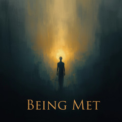 Being Met