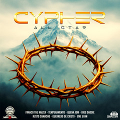 Cypher All Star (feat. Quena JDM, Rusto Camacho, Bigg Daddie & Eme Evan)