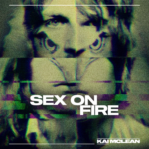 Stream Kings Of Leon - Sex On Fire (Kai McLean Remix) by Kai ...
