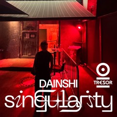 dainshi @ Tresor, Berlin 06/26 w/Singularity