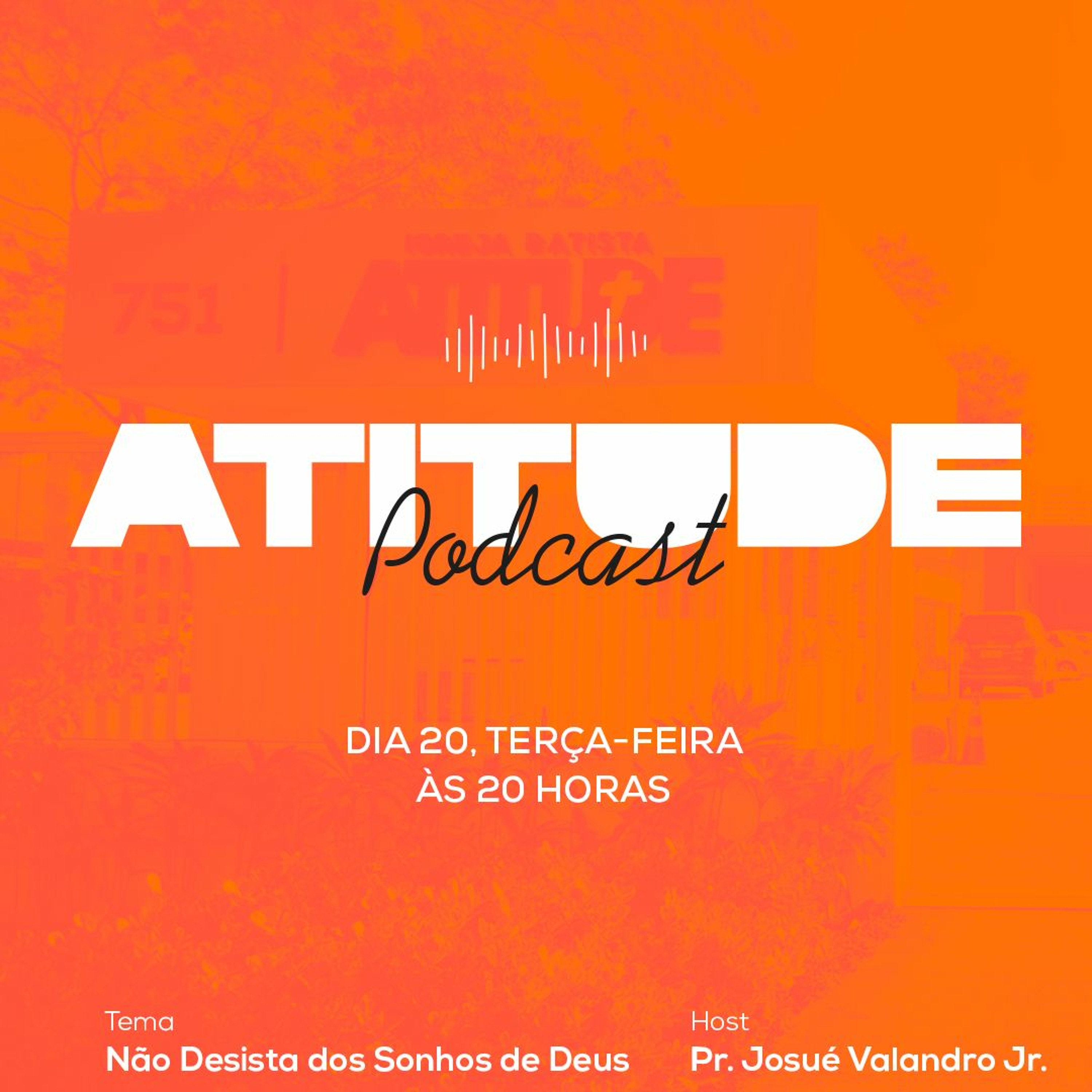 Não Desista dos Sonhos de Deus │Pr. Josué Valandro Jr. episode artwork