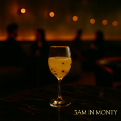 3AM In Monty