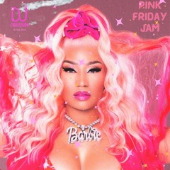 Pink Friday Jam - Best Of Nicki Minaj's Pink Friday Albums