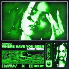 Where Have You Been (Litho Extended Intro Remix)