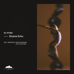 Ev Rymd - Elusive Echo [PURR485]