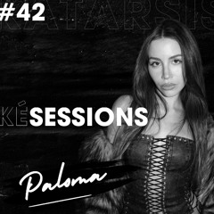 KÉ? SESSIONS #42 w/ PALOMA