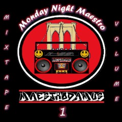 Monday Night Maestro Mix Tape Volume 1