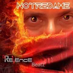 NoTreDaMe - dj ReVenge Beatz