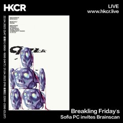 Breakling Fridays: Sofía PC invites Brainscan - 22/04/2023