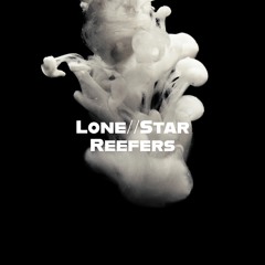 Lone//Star - Reefers