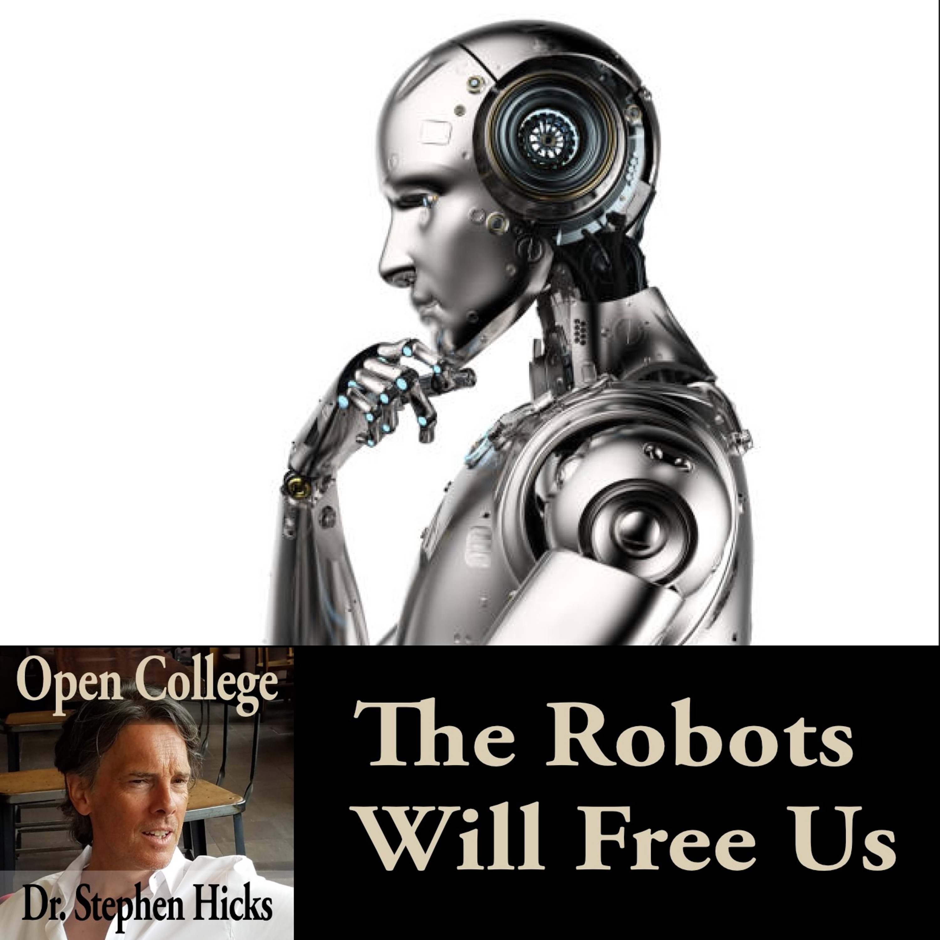 EP #47 | The Robots Will Free Us